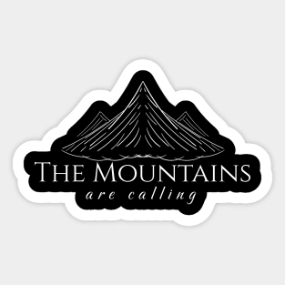 The Mountains Are Calling Sticker